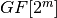 GF[2^m]
